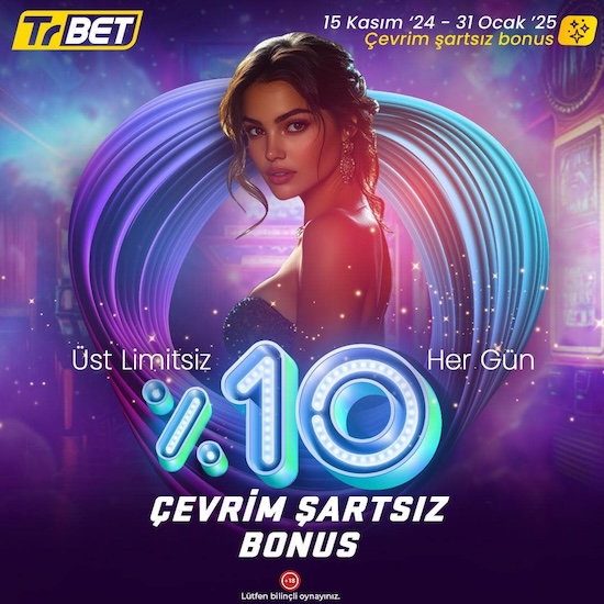 TRBET - %10 ÇEVRİM ŞARTSIZ YATIRIM BONUSU